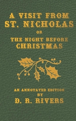 A Visit From St. Nicholas: or The Night Before Christmas by Darrell R. Rivers