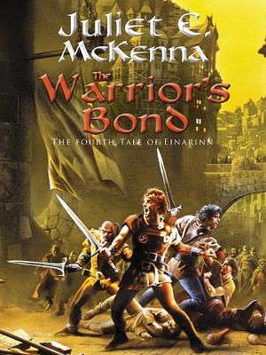 The Warrior's Bond by Juliet E. McKenna