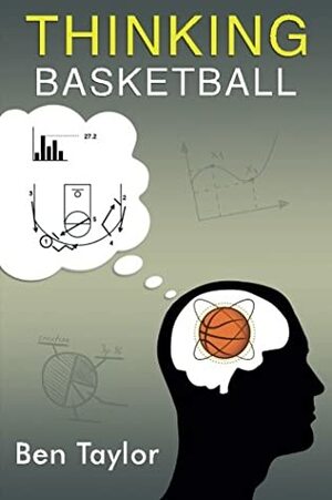 Thinking Basketball by Ben Taylor