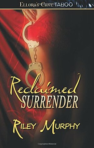 Reclaimed Surrender by Riley Murphy