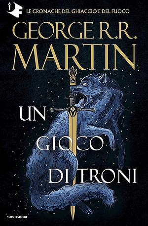 Il trono di spade, Volume 1 by George R.R. Martin, George R.R. Martin