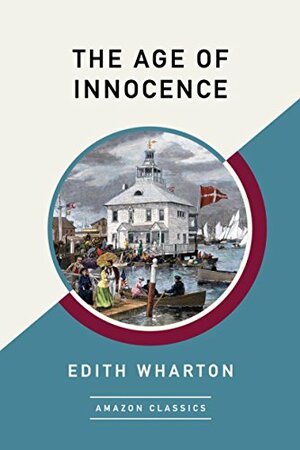 The Age of Innocence by Edith Wharton