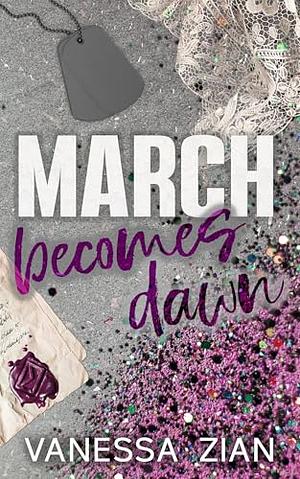 March Becomes Dawn by Vanessa Zian