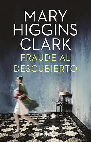 Fraude al descubierto by Mary Higgins Clark