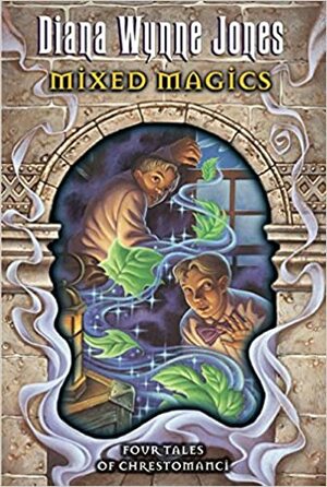 Mixed Magics: Four Tales of Chrestomanci by Diana Wynne Jones