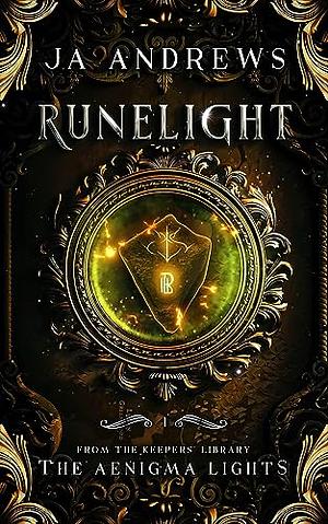 Runelight by J.A. Andrews