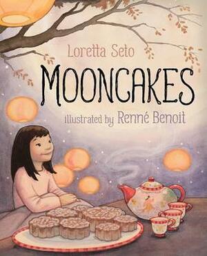 Mooncakes by Loretta Seto, Renné Benoit