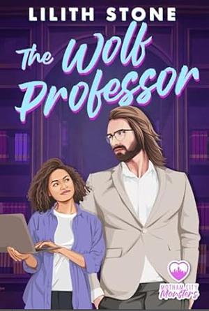 The Wolf Professor by Lilith Stone