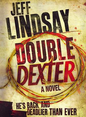 Double Dexter by Jeff Lindsay