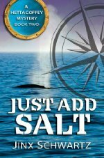 Just Add Salt by Jinx Schwartz