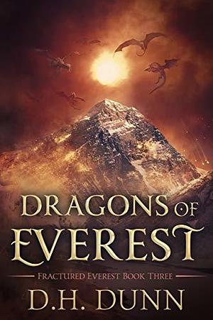 Dragons of Everest by D.H. Dunn