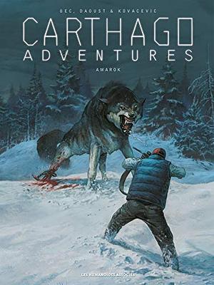 Amarok by Christophe Bec, Giles Daoust, Drazen Kovacevic, Lorenzo Pieri