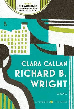 Clara Callan by Richard B. Wright