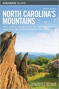 Insiders' Guide to North Carolina's Mountains, 8th: Including Asheville, Biltmore Estate, and the Blue Ridge Parkway by Constance E. Richards, Kenneth L. Richards