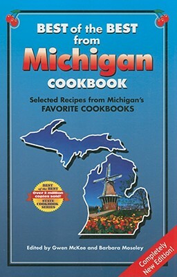 Best of the Best from Michigan Cookbook: Selected Recipes from Michigan's Favorite Cookbooks by 
