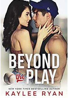 Beyond the Play by Kaylee Ryan