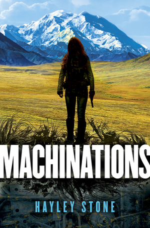 Machinations by Hayley Stone