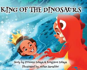 King of the Dinosaurs by Milan Samadder, Kingston Zelaya, Princess Zelaya