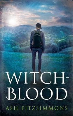 Witch-Blood: Stranger Magics, Book Three by Ash Fitzsimmons