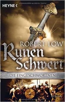 Runenschwert: Die Eingeschworenen 2 by Robert Low, Robert Low