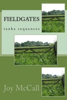 fieldgates: tanka sequences by Joy McCall
