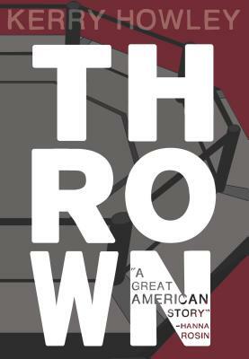 Thrown by Kerry Howley