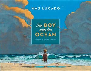 The Boy and the Ocean by Max Lucado