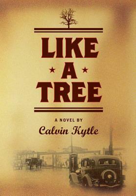 Like a Tree by Calvin Kytle