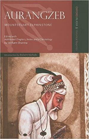 Aurangzeb by Mountstuart Elphinstone, Sri Ram Sharma