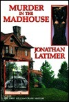 Murder in the Madhouse by Jonathan Latimer