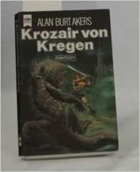 Krozair von Kregen by Alan Burt Akers, Thomas Schlück