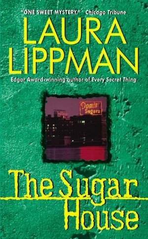 The Sugar House by Laura Lippman