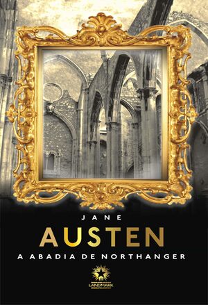 A Abadia de Northanger Edição Bilíngue by Fabio Cyrino, Jane Austen, Eduardo Furtado