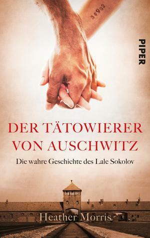 Der Tätowierer von Auschwitz by Heather Morris