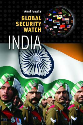 Global Security Watchâ India by Amit Gupta