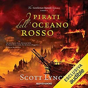 I pirati dell'oceano rosso by Scott Lynch