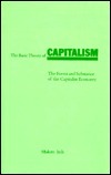 The Basic Theory of Capitalism: The Forms and Substance of the Capitalist Economy by Makoto Itoh, Paul Bullock