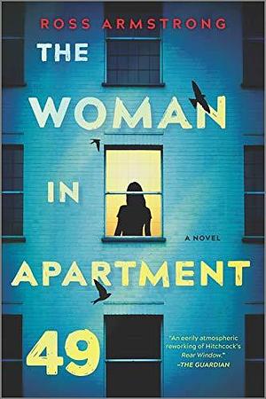 The Woman in Apartment 49: A Novel by Ross Armstrong, Ross Armstrong