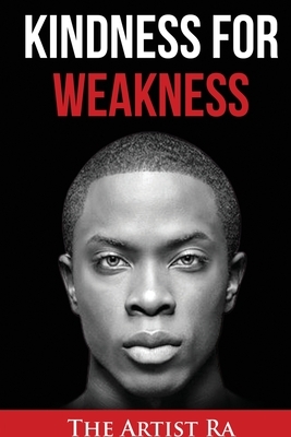 Kindness for Weakness by Shawn Goodman