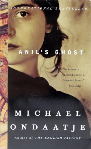 Anil's Ghost by Michael Ondaatje