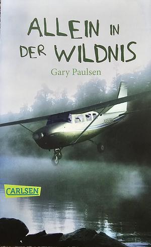 Allein in der Wildnis by Gary Paulsen