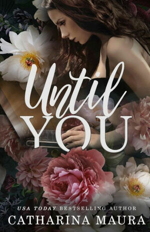 Until You by Catharina Maura