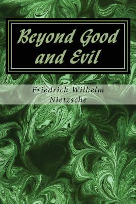 Beyond Good and Evil by Friedrich Nietzsche