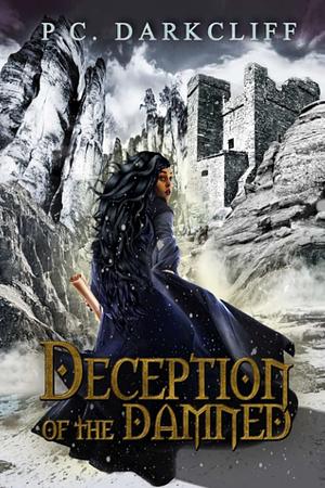 Deception of the Damned by P.C. Darkcliff