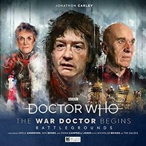 Doctor Who: The War Doctor Begins - Battlegrounds by Jonathan Carley, Timothy X. Atack, Rossa McPhillips, Phil Mulryne