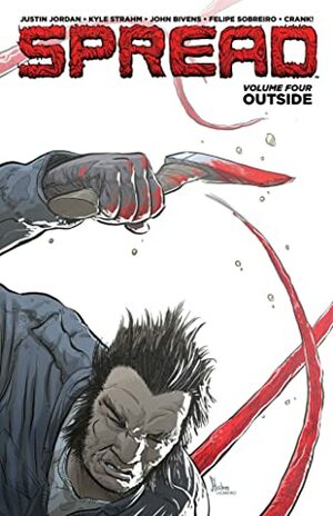 Spread, Vol. 4: Outside by Justin Jordan, John Bivens, Kyle Strahm, Felipe Sobreiro