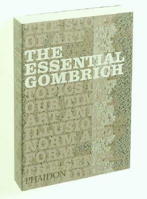 The Essential Gombrich by E.H. Gombrich, Richard Woodfield