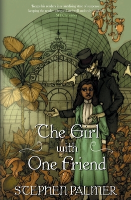 The Girl With One Friend by Stephen Palmer