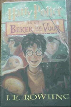 Harry Potter en die Beker vol Vuur by J.K. Rowling