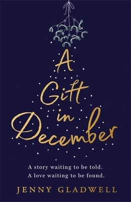 A Gift in December by Jenny Gladwell